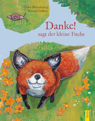 "Danke!", sagt der kleine Fuchs von G&G Verlag, Kinder- und Jugendbuch