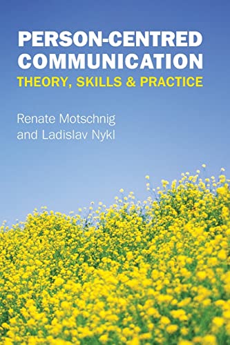 Person-Centred Communication: Theory, Skills And Practice Person-Centred Communication: Theory, Skills And Practice von Open University Press