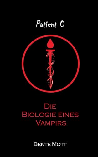 Patient 0 - Die Biologie eines Vampirs von Books on Demand