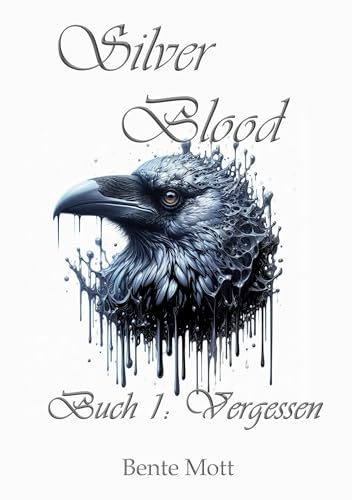 Silver Blood: Band 1: Vergessen von BoD – Books on Demand