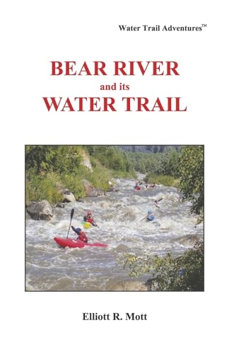 Bear River and Its Water Trail von Bookbaby