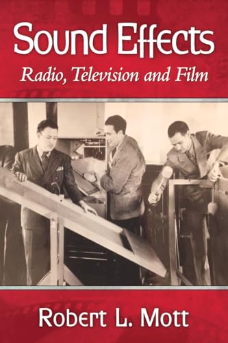 Sound Effects: Radio, Television and Film von McFarland & Company