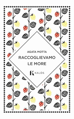 Raccoglievamo le more (Talè) von Kalós