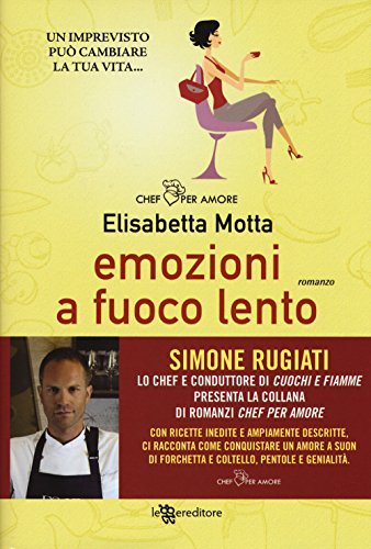 Emozioni a fuoco lento (Chef per amore) von Leggereditore