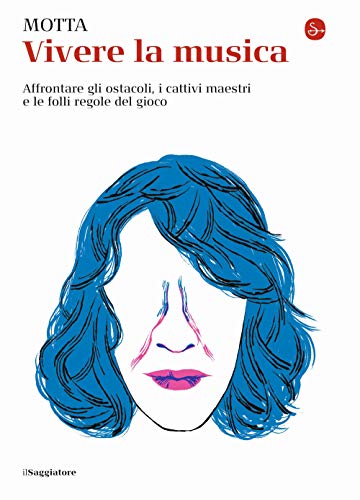 Vivere la musica. Affrontare gli ostacoli, i cattivi maestri e le folli regole del gioco (La piccola cultura) von LA PICCOLA CULTURA