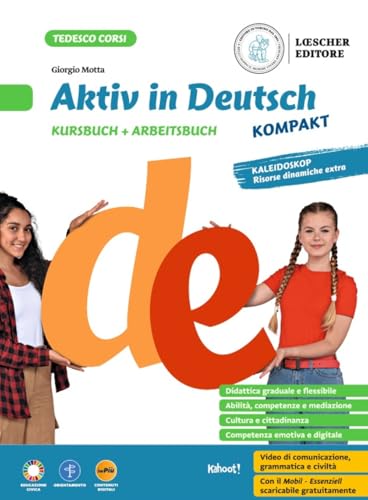 Aktiv in Deutsch kompakt. Mit Kursbuch, Arbeitsbuchund Sicher zum Ziel. Per la Scuola media. Con myLIM von Loescher