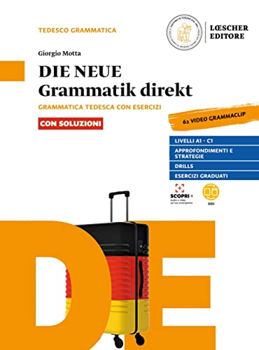 Die neue grammatik direkt. Grammatica tedesca con esercizi. Con soluzioni. Per le Scuole superiori. Con e-book. Con espansione online von Loescher