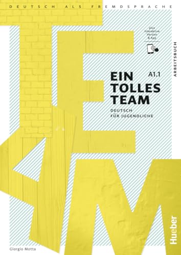Ein tolles Team A1.1: Deutsch für Jugendliche.Deutsch als Fremdsprache / Arbeitsbuch plus interaktive Version Ein tolles Team A1.1: Deutsch für Jugendliche.Deutsch als Fremdsprache / Arbeitsbuch plus interaktive Version