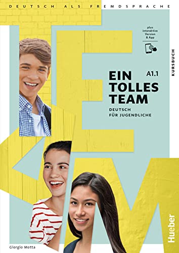 Ein tolles Team A1.1: Deutsch für Jugendliche.Deutsch als Fremdsprache / Kursbuch plus interaktive Version Ein tolles Team A1.1: Deutsch für Jugendliche.Deutsch als Fremdsprache / Kursbuch plus interaktive Version von Hueber Verlag