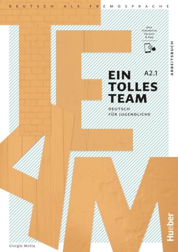 Ein tolles Team A2.1: Deutsch für Jugendliche.Deutsch als Fremdsprache / Arbeitsbuch plus interaktive Version Ein tolles Team A2.1: Deutsch für Jugendliche.Deutsch als Fremdsprache / Arbeitsbuch plus interaktive Version
