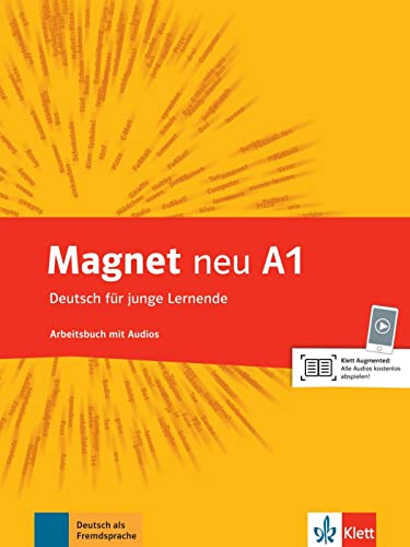 Magnet neu A1: Deutsch für junge Lernende. Arbeitsbuch mit Audios (Magnet neu: Deutsch für junge Lernende) von Klett