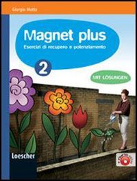 Magnet plus. Per la Scuola media. Con CD Audio formato MP3: Soluzioni (Vol. 2) von Loescher