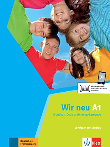 Wir neu A1: Grundkurs Deutsch für junge Lernende. Lehrbuch mit Audios (Wir neu: Grundkurs Deutsch für junge Lernende)