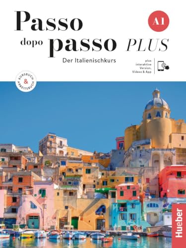 Passo dopo passo PLUS A1. Kurs- und Arbeitsbuch plus interaktive Version: Der Italienischkurs