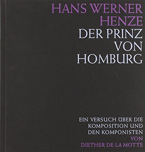 Hans Werner Henze: Der Prinz von Homburg: Ein Versuch über die Komposition und den Komponisten von Schott Music Distribution