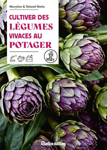 Cultiver des légumes vivaces au potager von RUSTICA