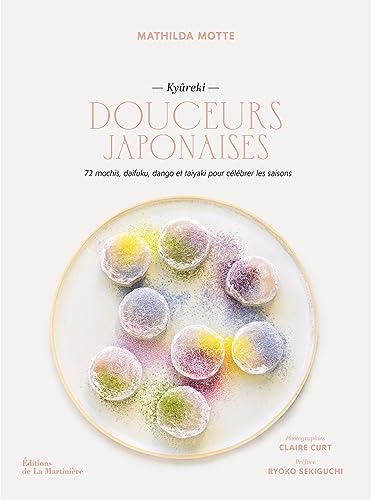 Douceurs japonaises: 72 mochis, daifuku, dango et taiyaki pour célébrer les saisons von MARTINIERE BL