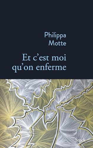 Et c'est moi qu'on enferme Et c'est moi qu'on enferme von STOCK