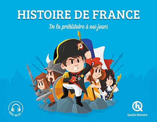 Histoire de France: De la préhistoire à nos jours