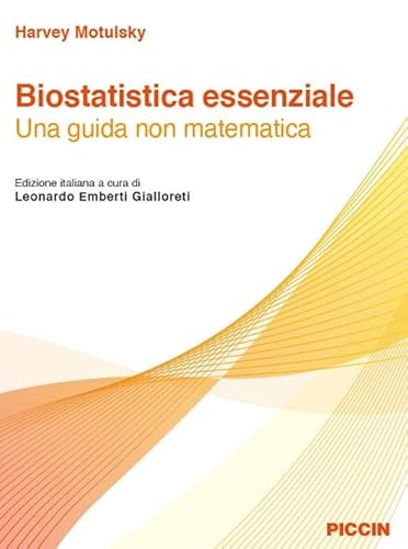 Biostatistica essenziale. Una guida non matematica von Piccin-Nuova Libraria