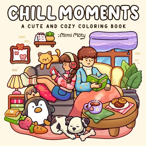 Chill Moments: A Cute and Cozy Coloring Book for Adults and Teens Featuring Girls and Boys in Relaxing Moments and Comfy Times for Stress Relief von Independently published