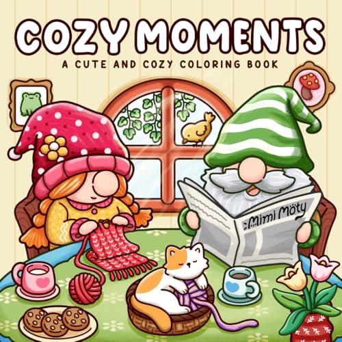 Cozy Moments: Coloring Book for Adults and Teens Featuring Cute Designs of Gnome Characters in Relaxing Moments and Comfy Spaces for Stress Relief von Independently published