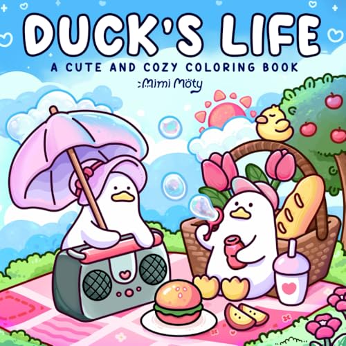 Duck's Life: A Cute and Cozy Coloring Book for Adults and Teens Featuring Little Ducks with Funny Daily Activities and Hygge Moments von Independently published