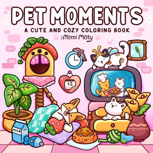 Pet Moments: Adult Coloring Book Featuring Cute and Cozy Pets in Funny Activities and Hygge Moments for Stress Relief von Independently published