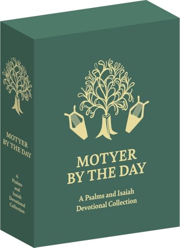 Motyer by the Day: A Psalms and Isaiah Devotional Collection von Christian Focus Publications