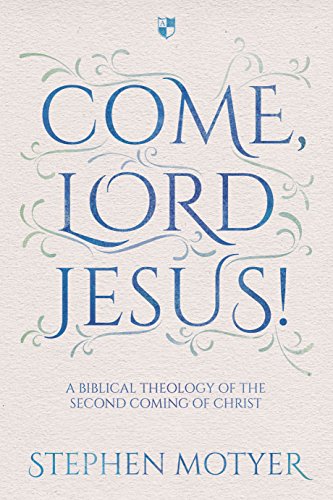 Come, Lord Jesus!: A Biblical Theology Of The Second Coming Of Christ Come, Lord Jesus!: A Biblical Theology Of The Second Coming Of Christ von Society for Promoting Christian Knowledge