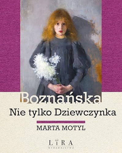 Boznańska Nie tylko Dziewczynka von Lira Publishing