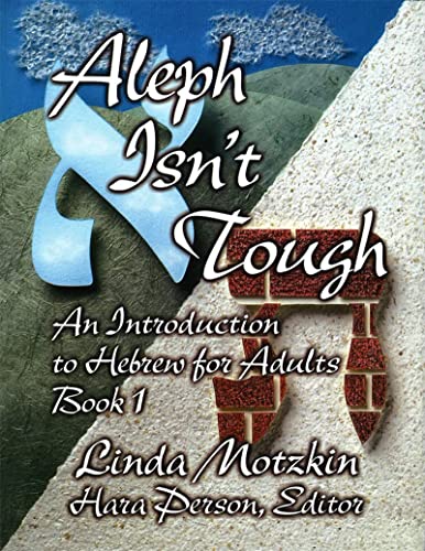 Aleph Isn't Tough: An Introduction to Hebrew for Adults, Book 1 (Introduction to Hebrew for Adults (Paperback), Band 1)