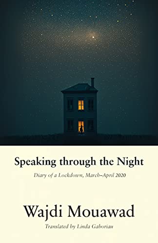 Speaking through the Night: Diary of a Lockdown, March–April 2020