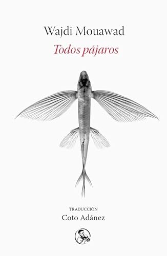 Todos pájaros (Libros robados, Band 40) von EDICIONES LA UÑA ROTA (UDL)