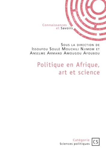 Politique en Afrique, art et science von Publibook