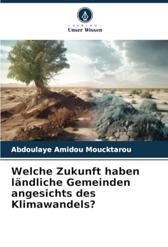 Welche Zukunft haben ländliche Gemeinden angesichts des Klimawandels? von Verlag Unser Wissen