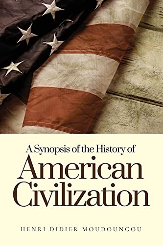 A Synopsis of the History of American Civilization von Author Reputation Press, LLC