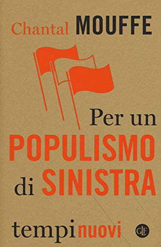 Per un populismo di sinistra (Tempi nuovi) von Laterza
