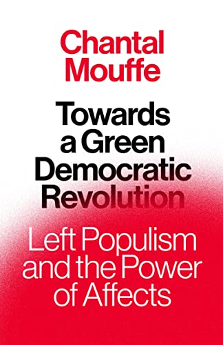 Towards a Green Democratic Revolution: Left Populism and the Power of Affects von Verso Books