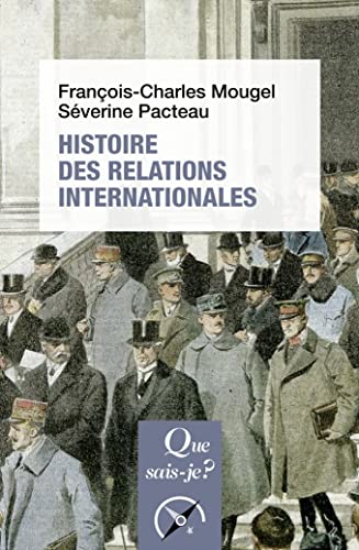 Histoire des relations internationales, de 1815 à nos jours von QUE SAIS JE