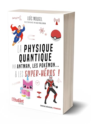 La physique quantique par Antman, les pokémon... & les super-héros !