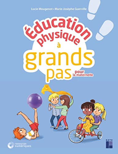 Education physique à grands pas - PS-GS + DVD
