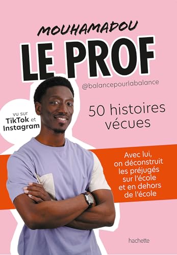 Mouhamadou, le Prof: 50 histoires vécues