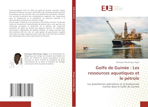 Golfe de Guinée : Les ressources aquatiques et le pétrole: Les plateformes pétrolières et la biodiversité marine dans le Golfe de Guinée von Éditions universitaires européennes