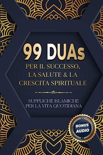 99 DUAs per il successo, la salute & la crescita spirituale: Suppliche islamiche per la vita quotidiana 99 DUAs per il successo, la salute & la crescita spirituale: Suppliche islamiche per la vita quotidiana von BAAB Publishing