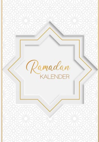 Ramadan Kalender: Ramadan Planer mit täglicher Dua und Hadith, Gebets-Checkliste, Koran Leseprotokoll und Sadaqa Plan Ramadan Kalender: Ramadan Planer mit täglicher Dua und Hadith, Gebets-Checkliste, Koran Leseprotokoll und Sadaqa Plan von Independently published