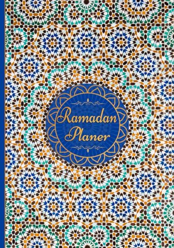 Ramadan Planer: 30 Tage Fasten, Beten, Dankbarkeit und Nächstenliebe: mit Dua des Tages und Hadith Ramadan Planer: 30 Tage Fasten, Beten, Dankbarkeit und Nächstenliebe: mit Dua des Tages und Hadith