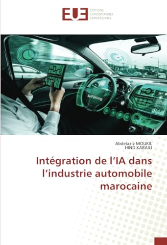 Intégration de l’IA dans l’industrie automobile marocaine von Éditions universitaires européennes