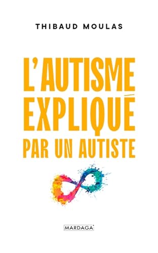 L'autisme expliqué par un autiste L'autisme expliqué par un autiste von MARDAGA PIERRE