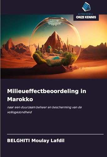 Milieueffectbeoordeling in Marokko: naar een duurzaam beheer en bescherming van de volksgezondheid von Uitgeverij Onze Kennis
